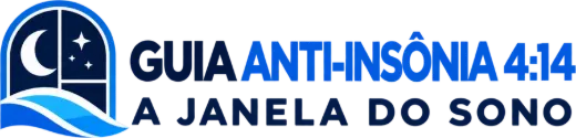 GUIA ANTI-INSÔNIA 4:14 · A Janela do Sono Restaurador